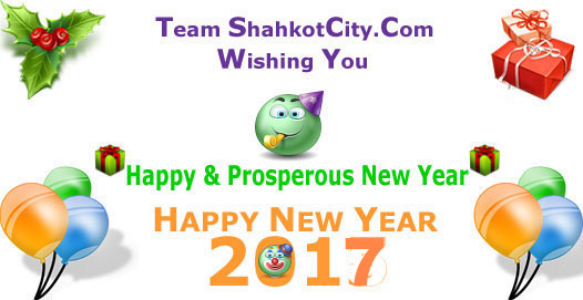 Team ShahkotCity.Com Wishing You Happy New Year 2017